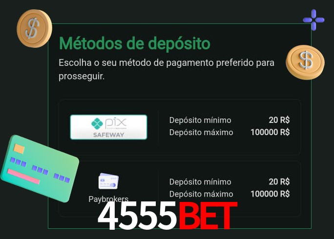 O cassino 4555Bet oferece uma grande variedade de métodos de pagamento
